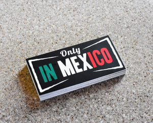 2 PACK - Only In Mexico Sticker